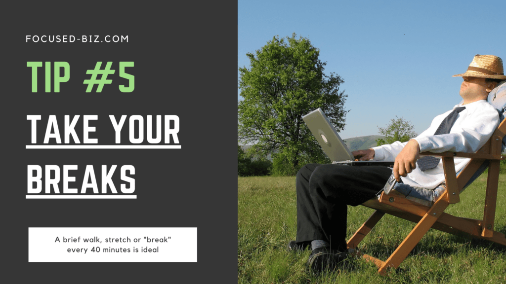 tip 5 take your breaks 