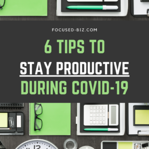 6 tips to styay productive during covid 19